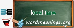 WordMeaning blackboard for local time